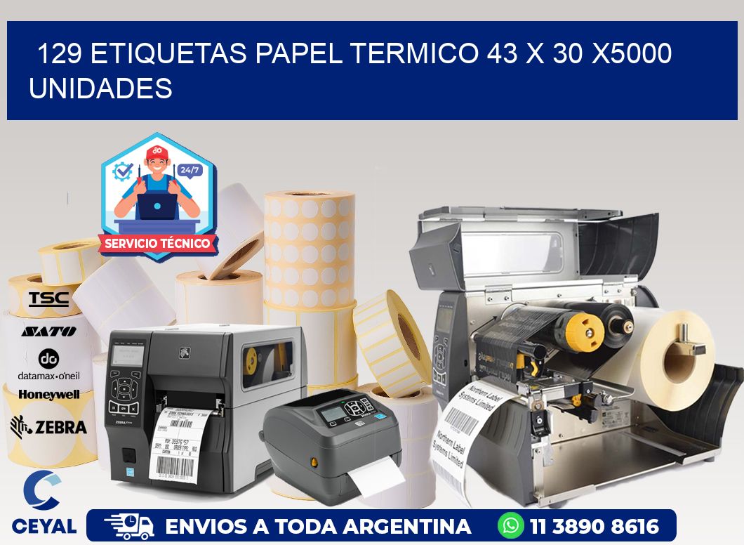 129 ETIQUETAS PAPEL TERMICO 43 x 30 X5000 UNIDADES