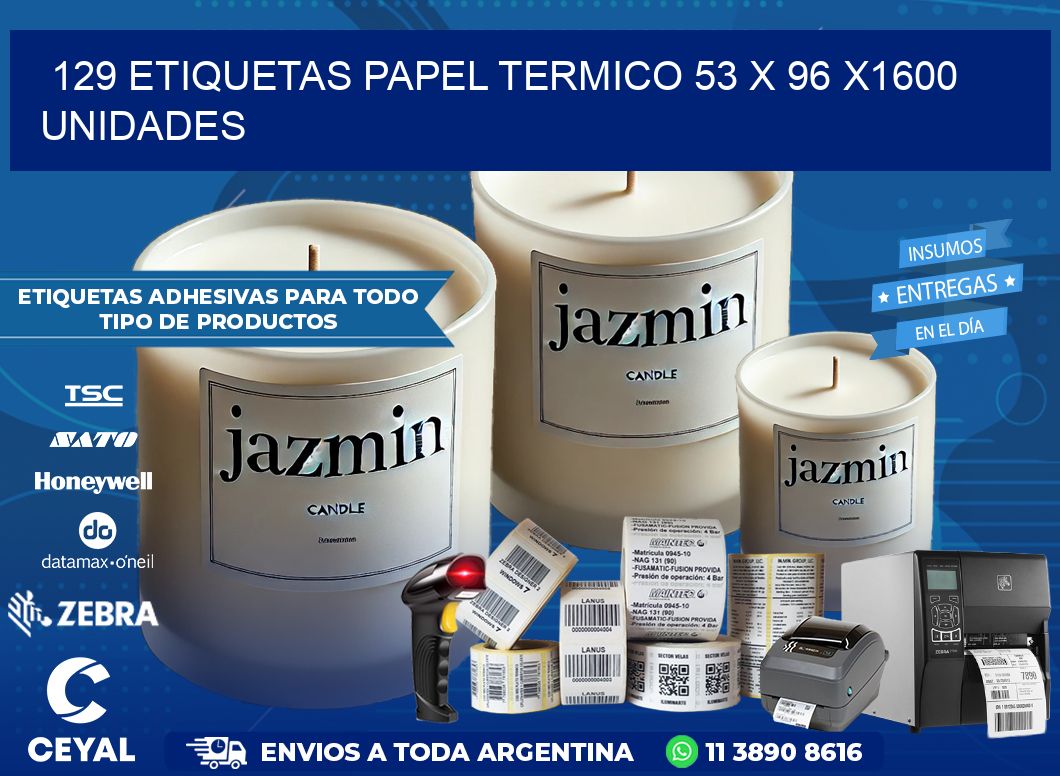 129 ETIQUETAS PAPEL TERMICO 53 x 96 X1600 UNIDADES