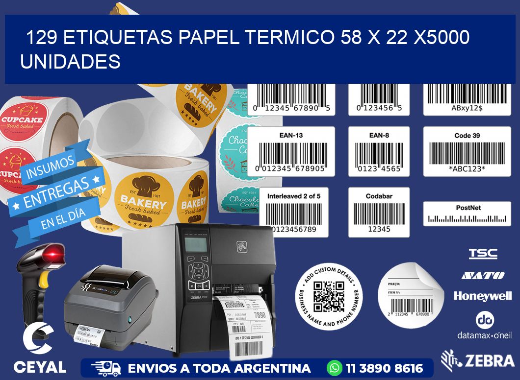 129 ETIQUETAS PAPEL TERMICO 58 x 22 X5000 UNIDADES