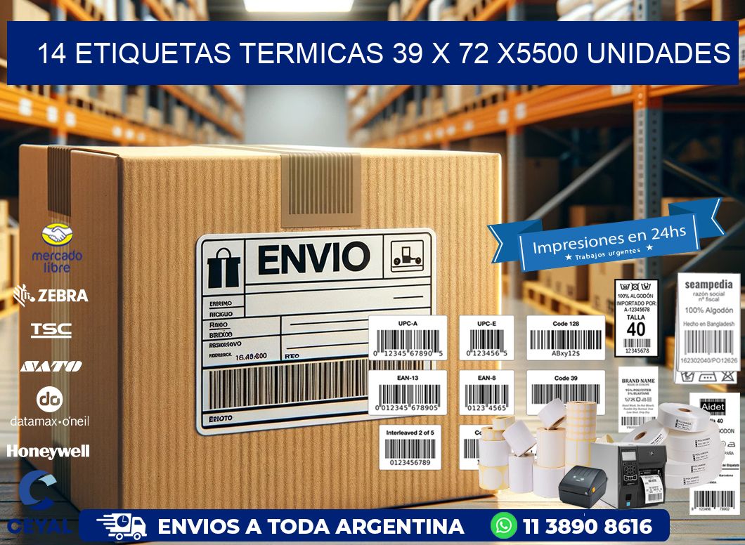 14 ETIQUETAS TERMICAS 39 x 72 X5500 UNIDADES