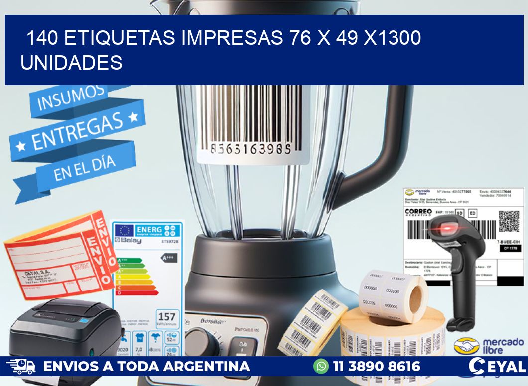 140 ETIQUETAS IMPRESAS 76 x 49 X1300 UNIDADES