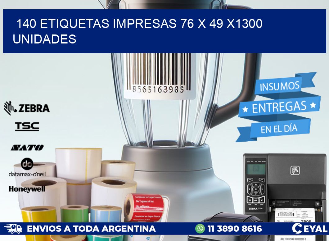 140 ETIQUETAS IMPRESAS 76 x 49 X1300 UNIDADES