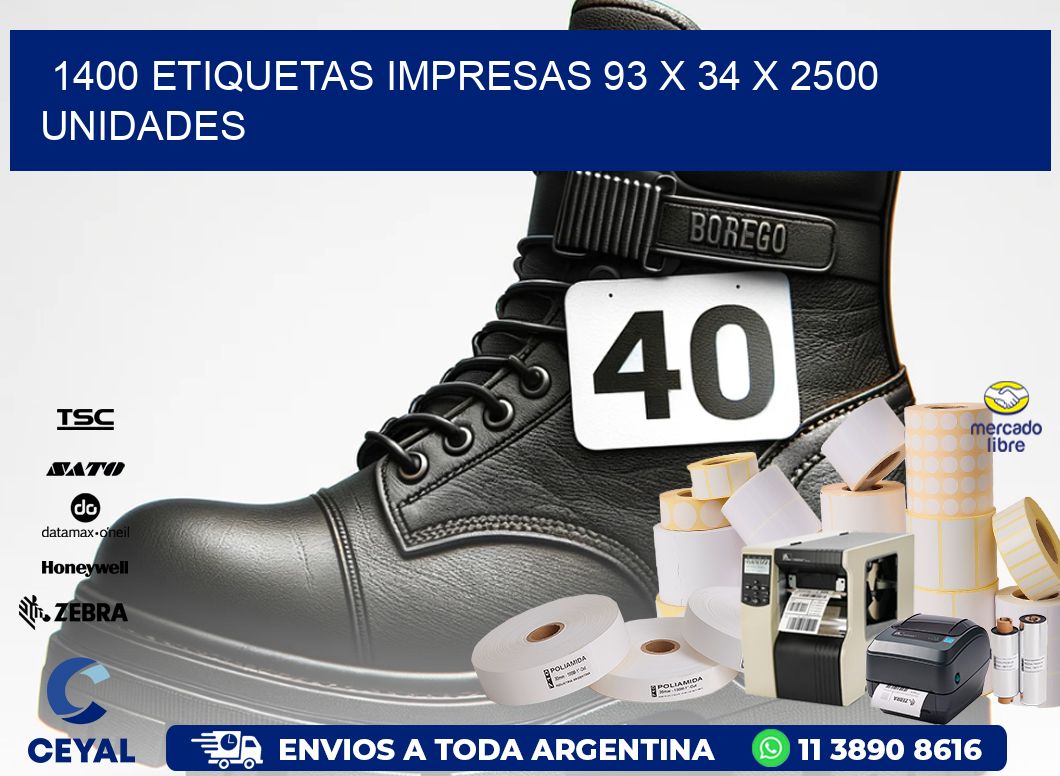 1400 ETIQUETAS IMPRESAS 93 x 34 X 2500 UNIDADES