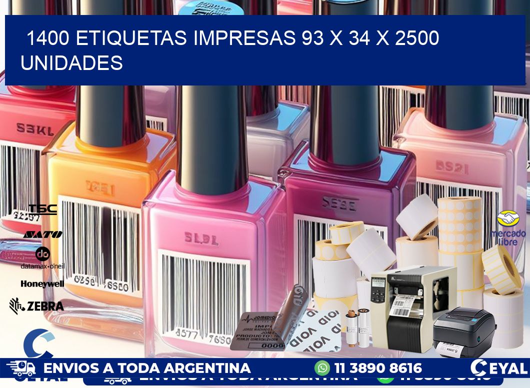 1400 ETIQUETAS IMPRESAS 93 x 34 X 2500 UNIDADES