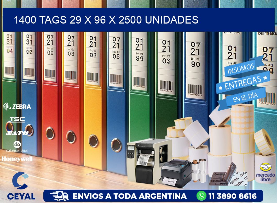 1400 TAGS 29 x 96 X 2500 UNIDADES