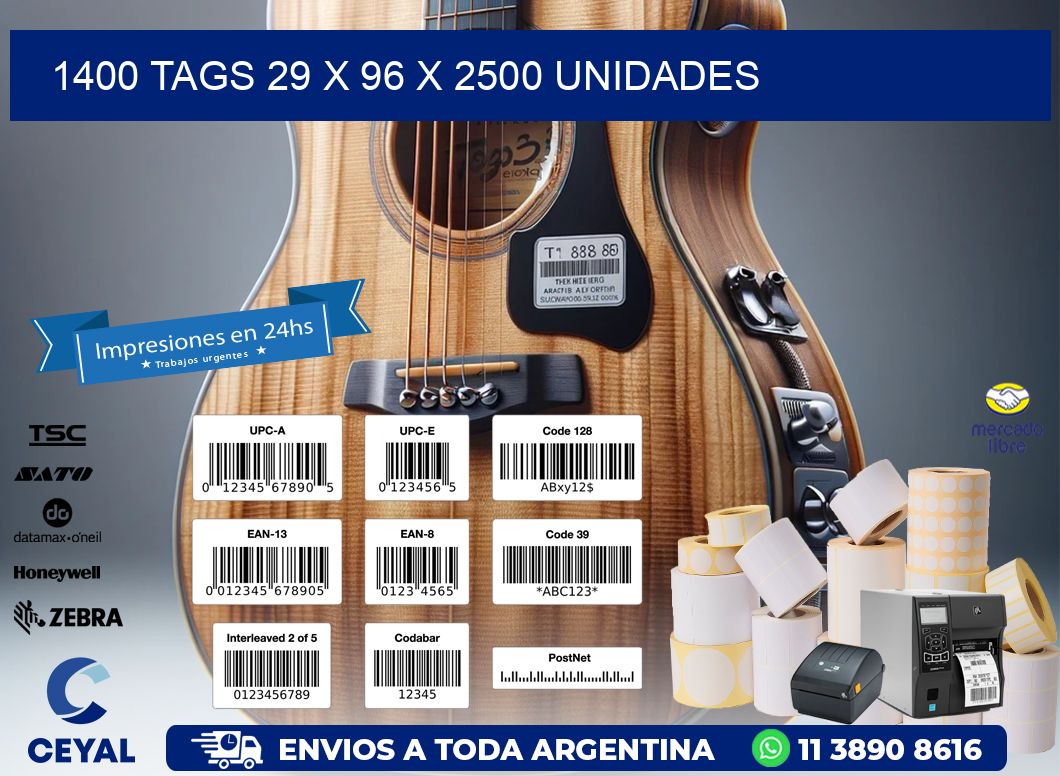 1400 TAGS 29 x 96 X 2500 UNIDADES