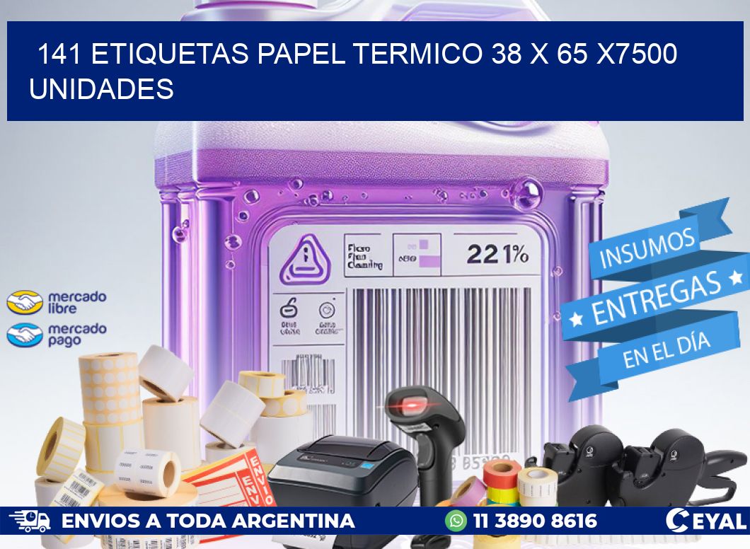 141 ETIQUETAS PAPEL TERMICO 38 x 65 X7500 UNIDADES