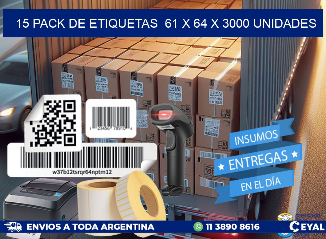 15 PACK DE ETIQUETAS  61 x 64 X 3000 UNIDADES