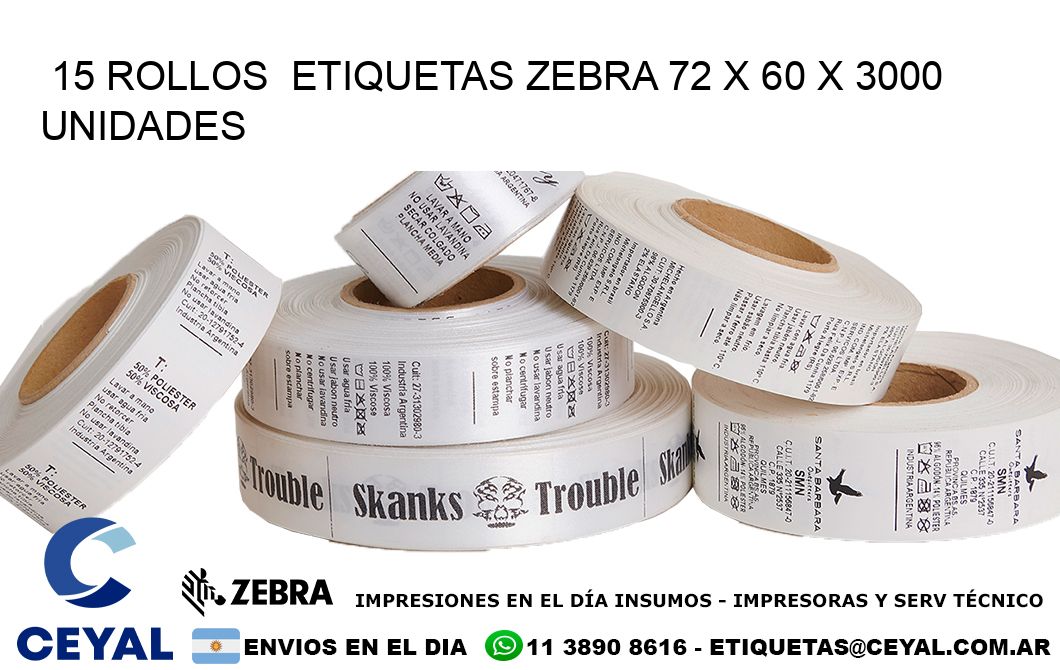 15 ROLLOS  ETIQUETAS ZEBRA 72 x 60 X 3000 UNIDADES