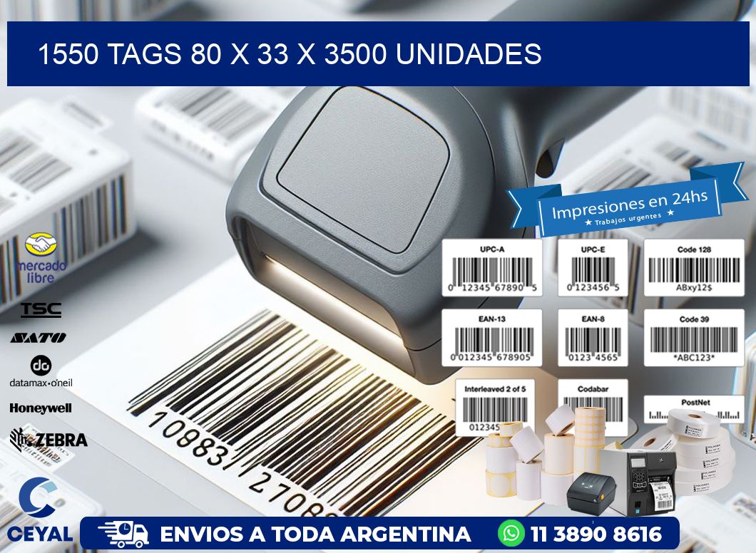 1550 TAGS 80 x 33 X 3500 UNIDADES