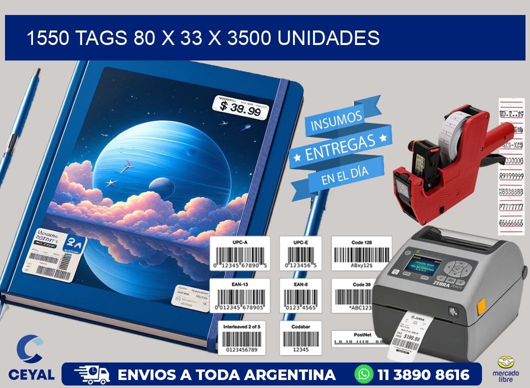 1550 TAGS 80 x 33 X 3500 UNIDADES