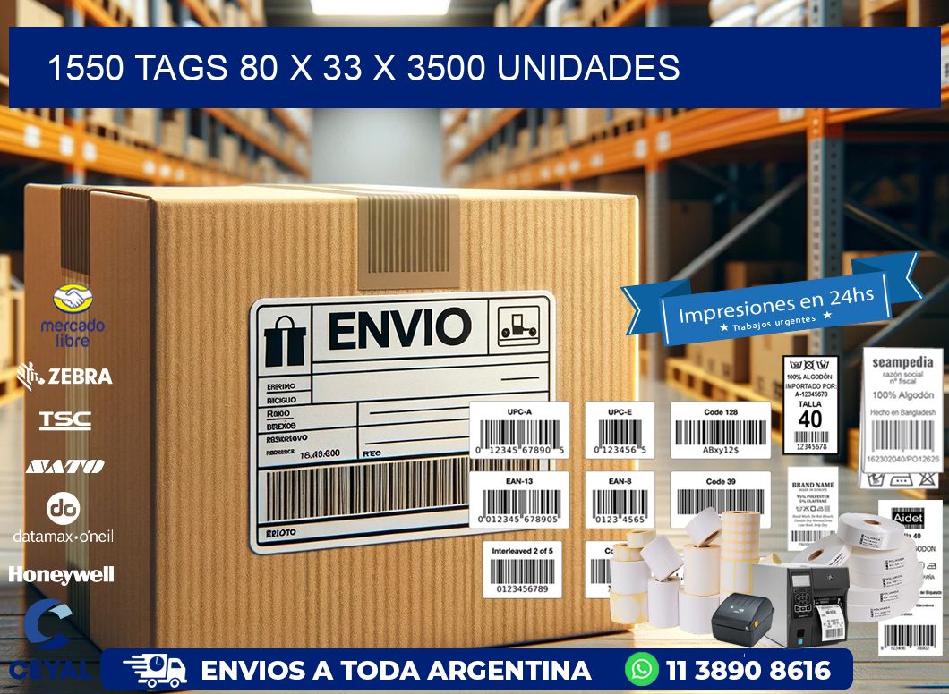 1550 TAGS 80 x 33 X 3500 UNIDADES