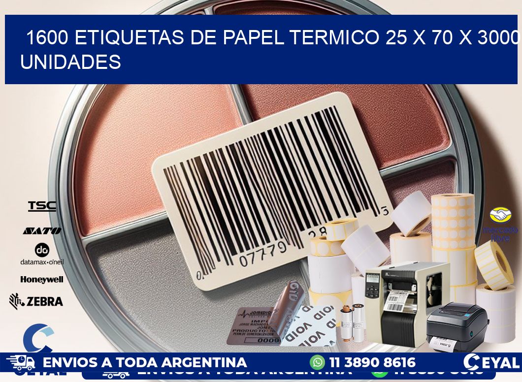 1600 ETIQUETAS DE PAPEL TERMICO 25 x 70 X 3000 UNIDADES