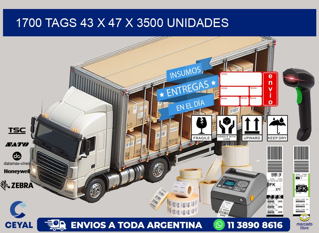 1700 TAGS 43 x 47 X 3500 UNIDADES