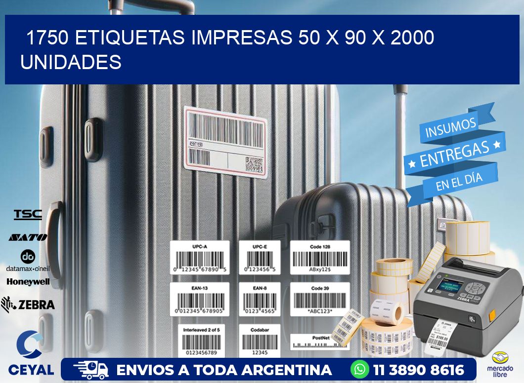 1750 ETIQUETAS IMPRESAS 50 x 90 X 2000 UNIDADES