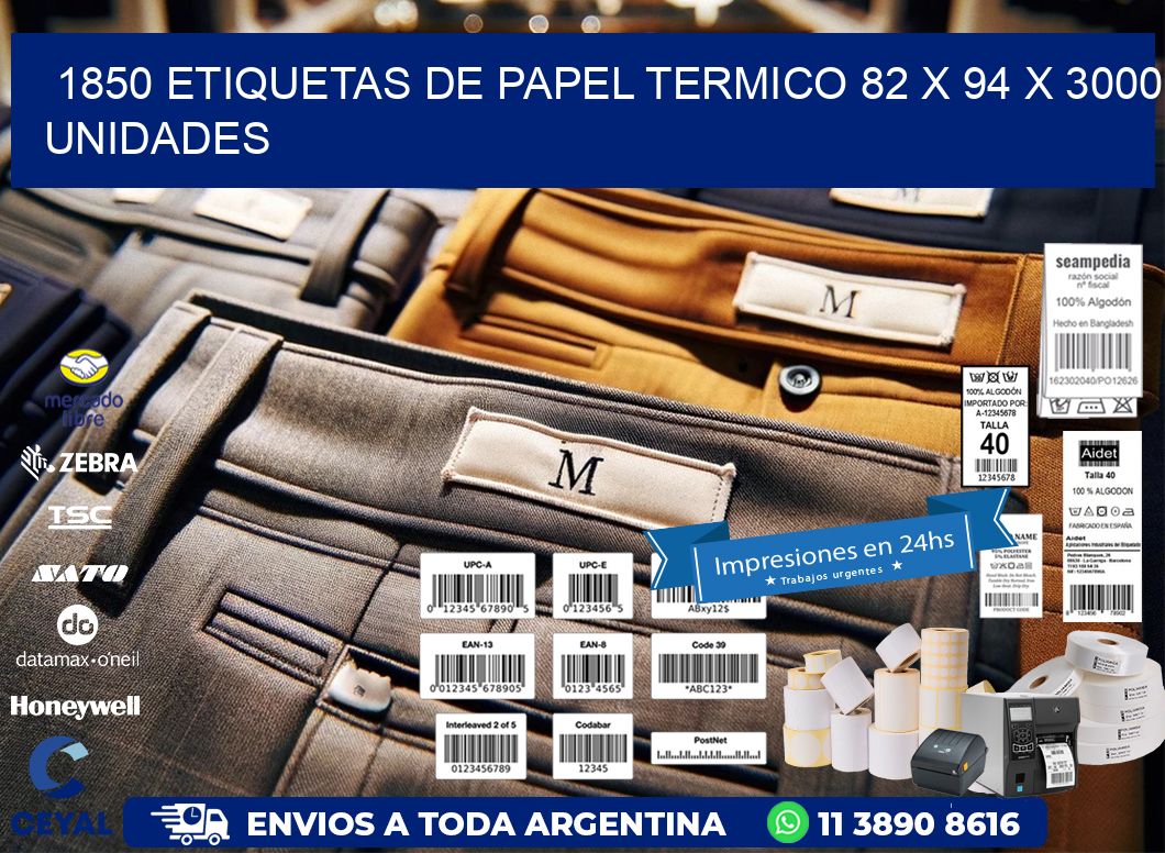 1850 ETIQUETAS DE PAPEL TERMICO 82 x 94 X 3000 UNIDADES