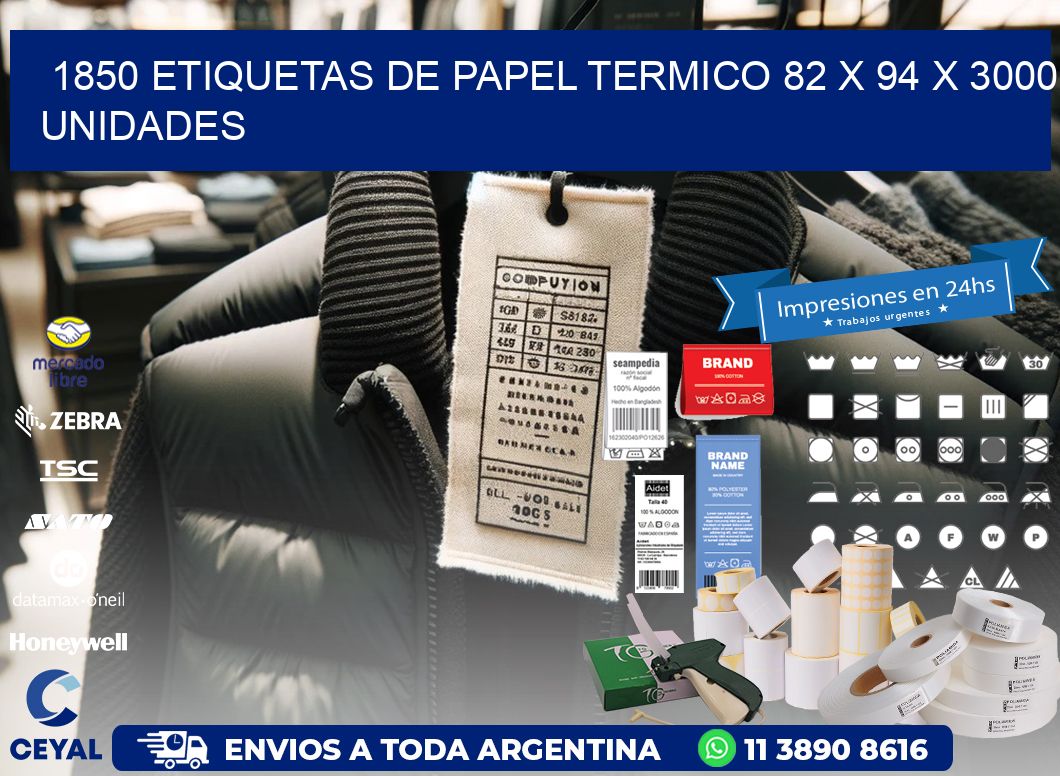 1850 ETIQUETAS DE PAPEL TERMICO 82 x 94 X 3000 UNIDADES