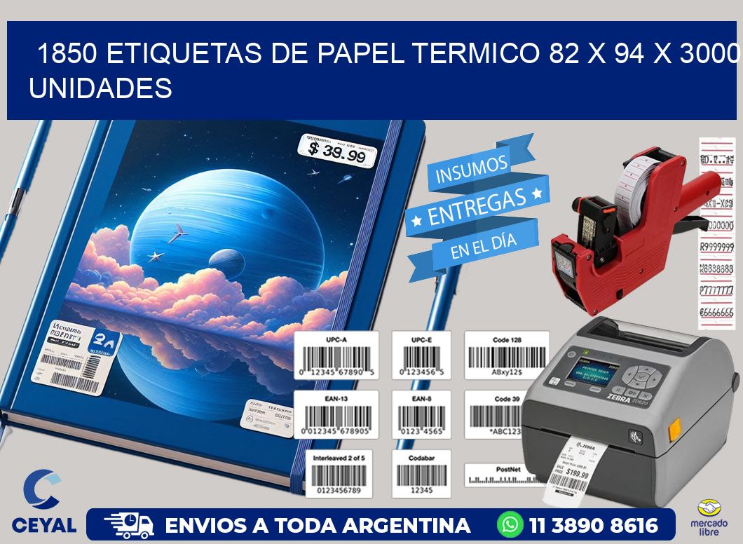 1850 ETIQUETAS DE PAPEL TERMICO 82 x 94 X 3000 UNIDADES