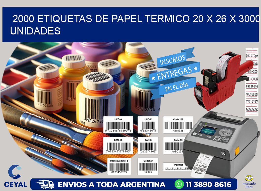 2000 ETIQUETAS DE PAPEL TERMICO 20 x 26 X 3000 UNIDADES