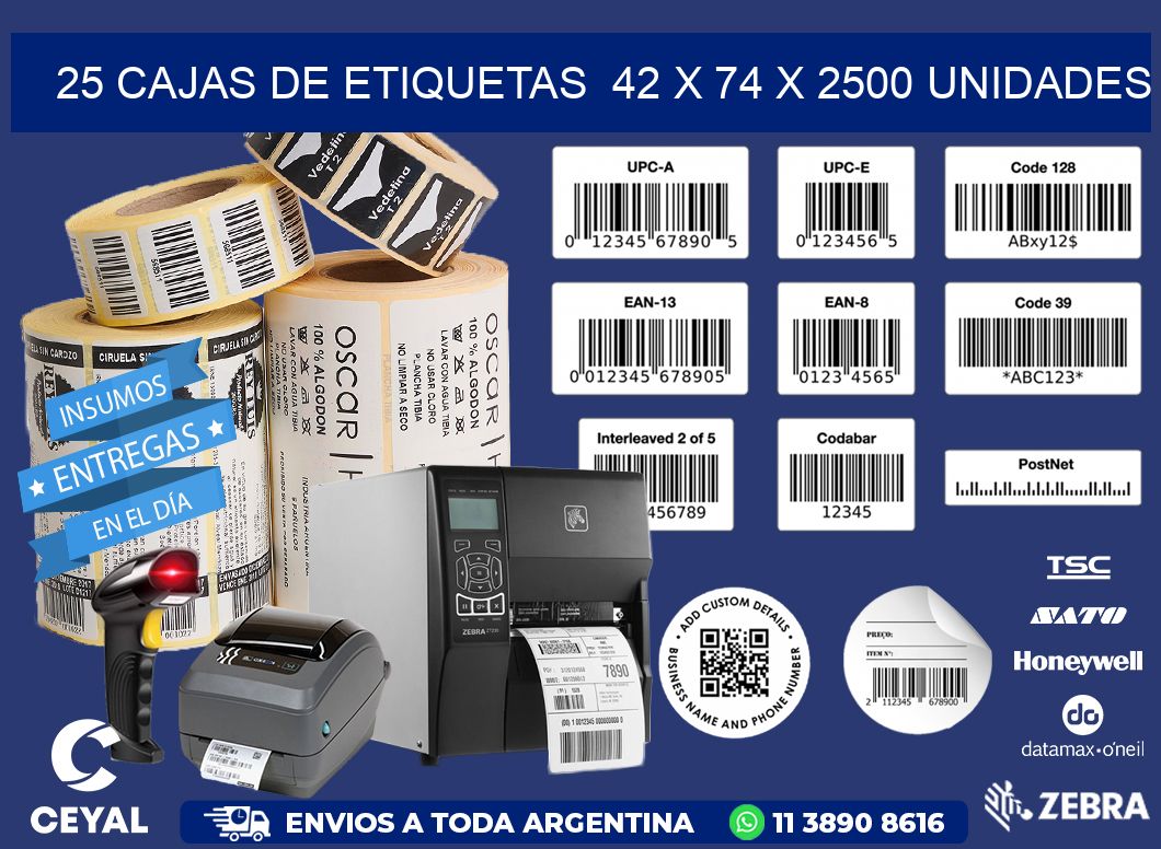 25 CAJAS DE ETIQUETAS  42 x 74 X 2500 UNIDADES