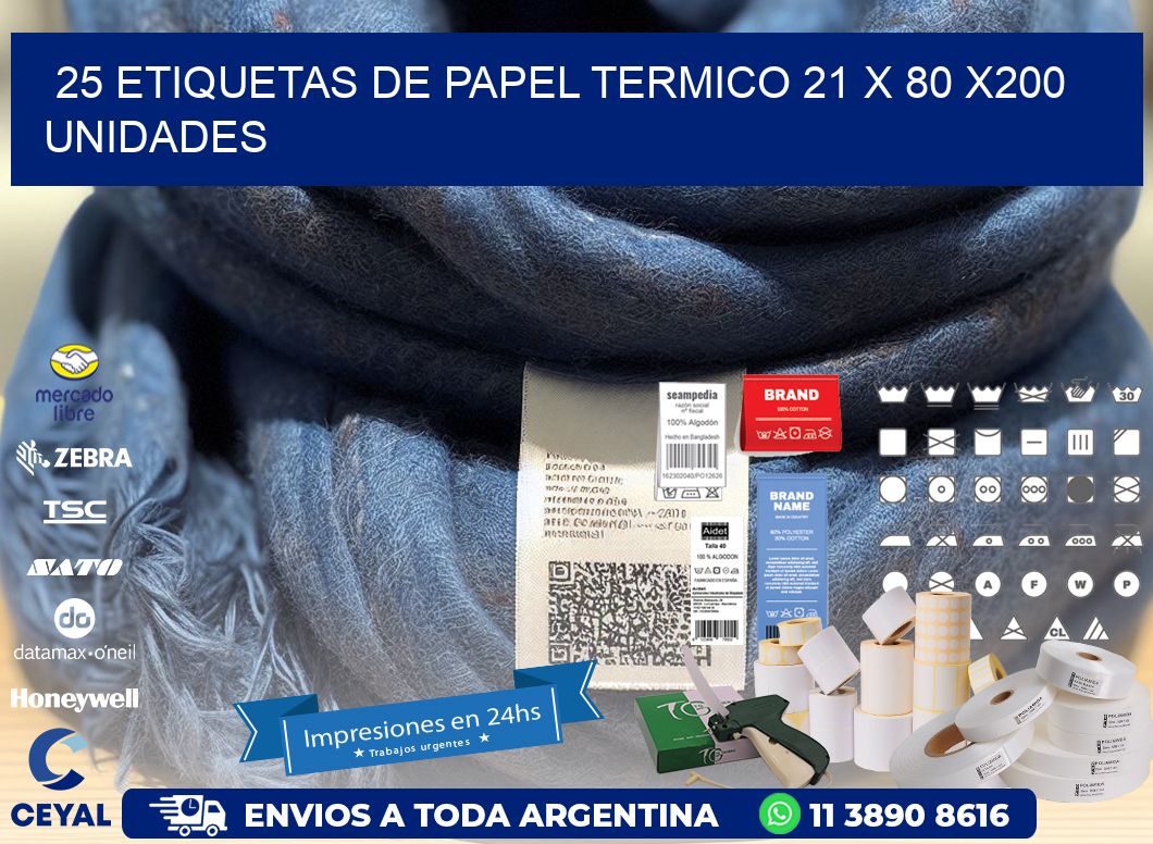 25 ETIQUETAS DE PAPEL TERMICO 21 x 80 x200 UNIDADES