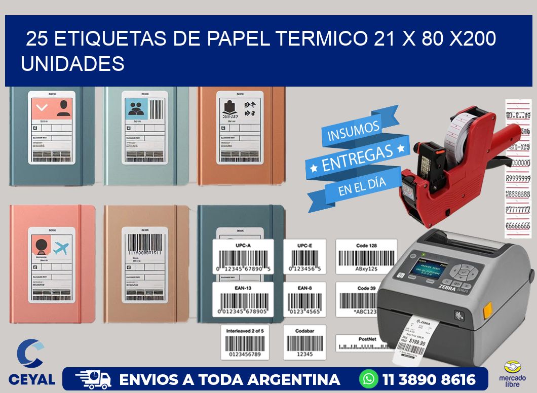 25 ETIQUETAS DE PAPEL TERMICO 21 x 80 x200 UNIDADES