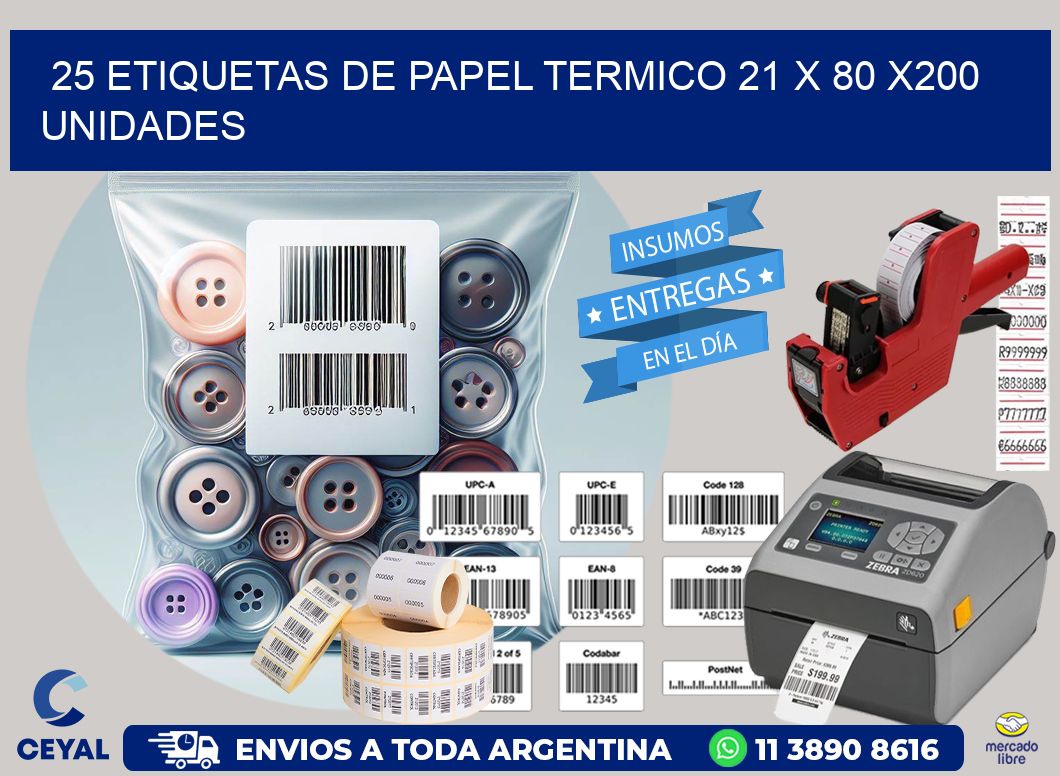 25 ETIQUETAS DE PAPEL TERMICO 21 x 80 x200 UNIDADES