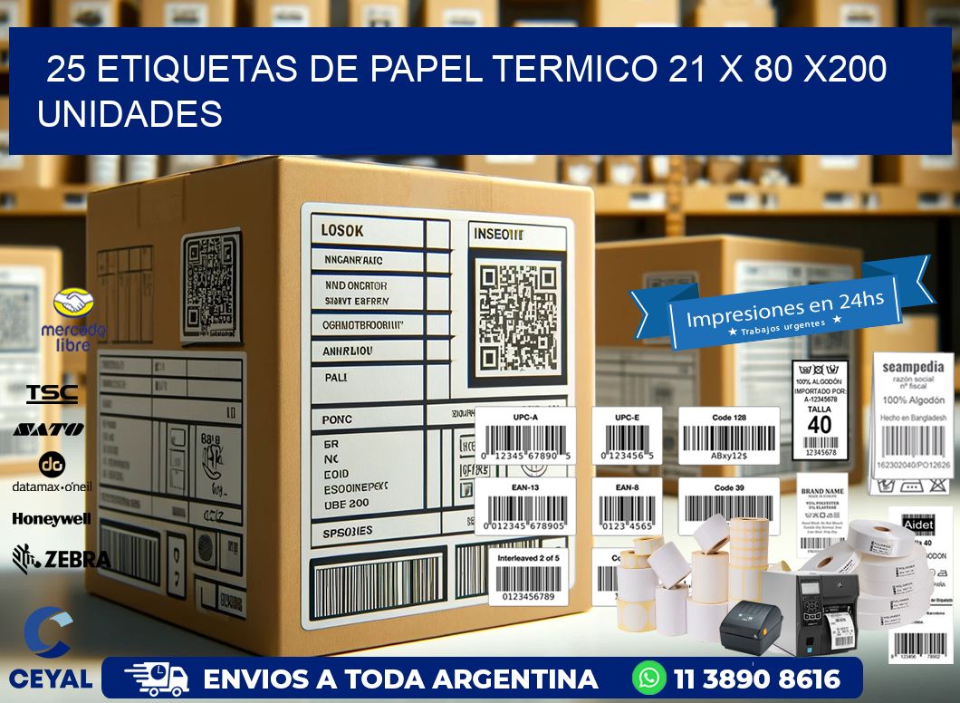 25 ETIQUETAS DE PAPEL TERMICO 21 x 80 x200 UNIDADES