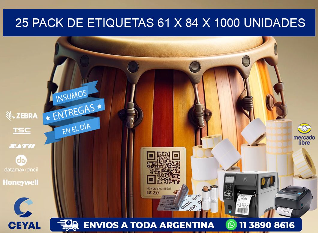 25 PACK DE ETIQUETAS 61 x 84 X 1000 UNIDADES