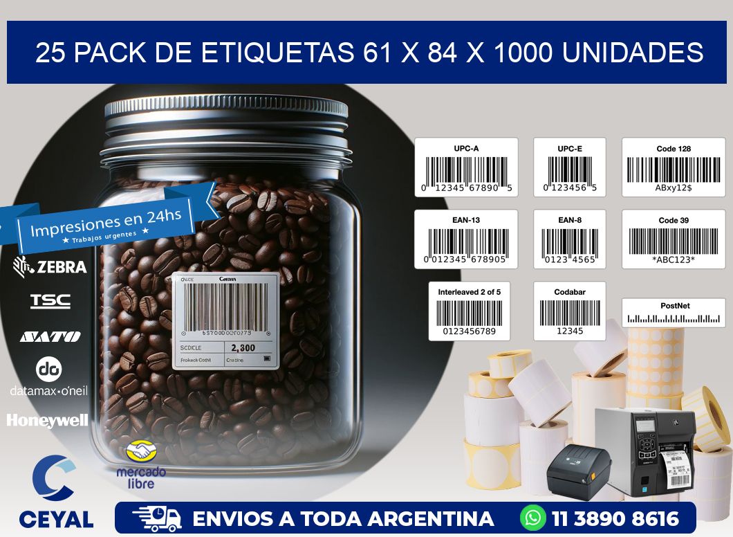 25 PACK DE ETIQUETAS 61 x 84 X 1000 UNIDADES