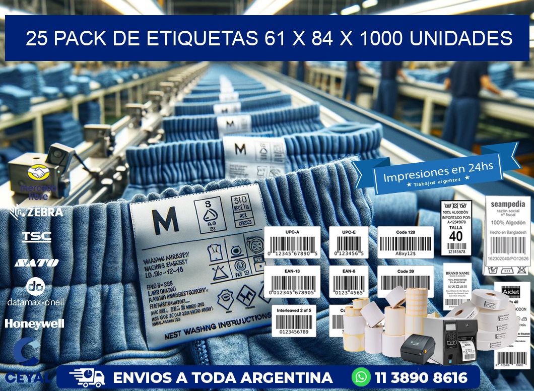 25 PACK DE ETIQUETAS 61 x 84 X 1000 UNIDADES