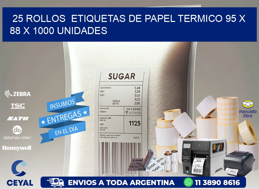 25 ROLLOS  ETIQUETAS DE PAPEL TERMICO 95 x 88 X 1000 UNIDADES