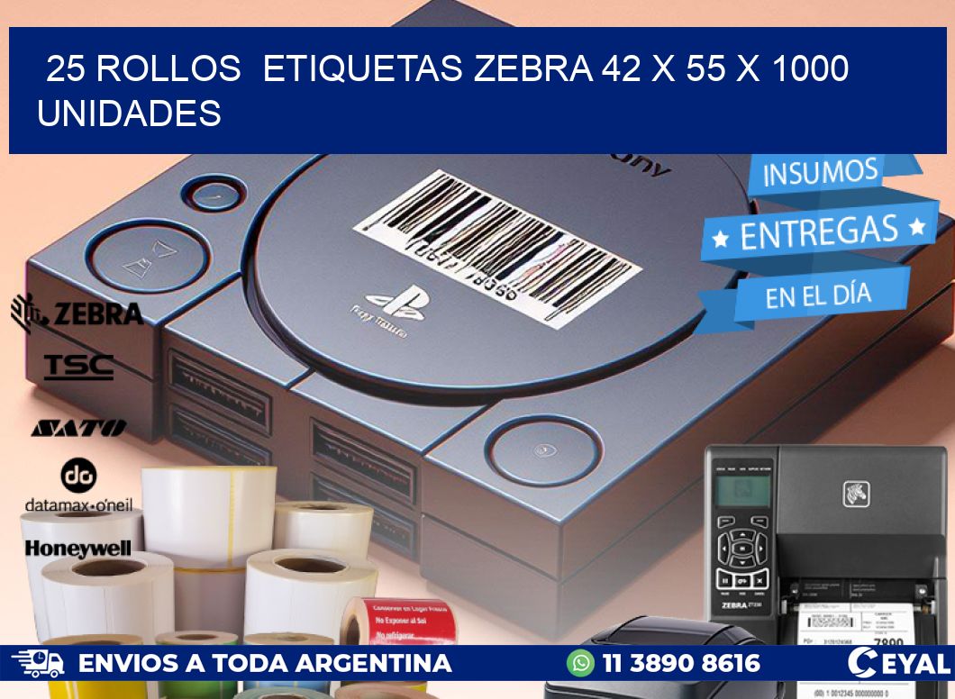 25 ROLLOS  ETIQUETAS ZEBRA 42 x 55 X 1000 UNIDADES