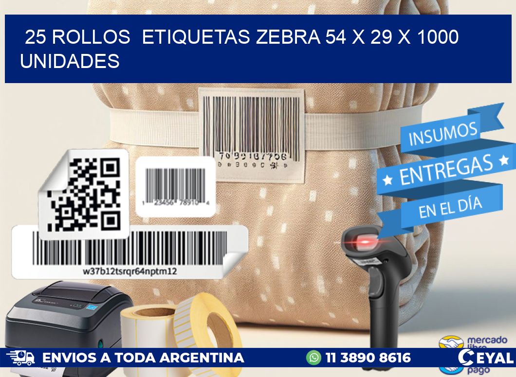 25 ROLLOS  ETIQUETAS ZEBRA 54 x 29 X 1000 UNIDADES