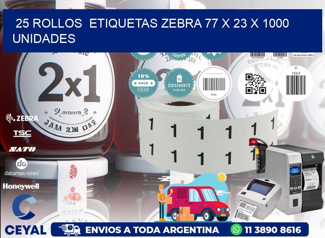 25 ROLLOS  ETIQUETAS ZEBRA 77 x 23 X 1000 UNIDADES