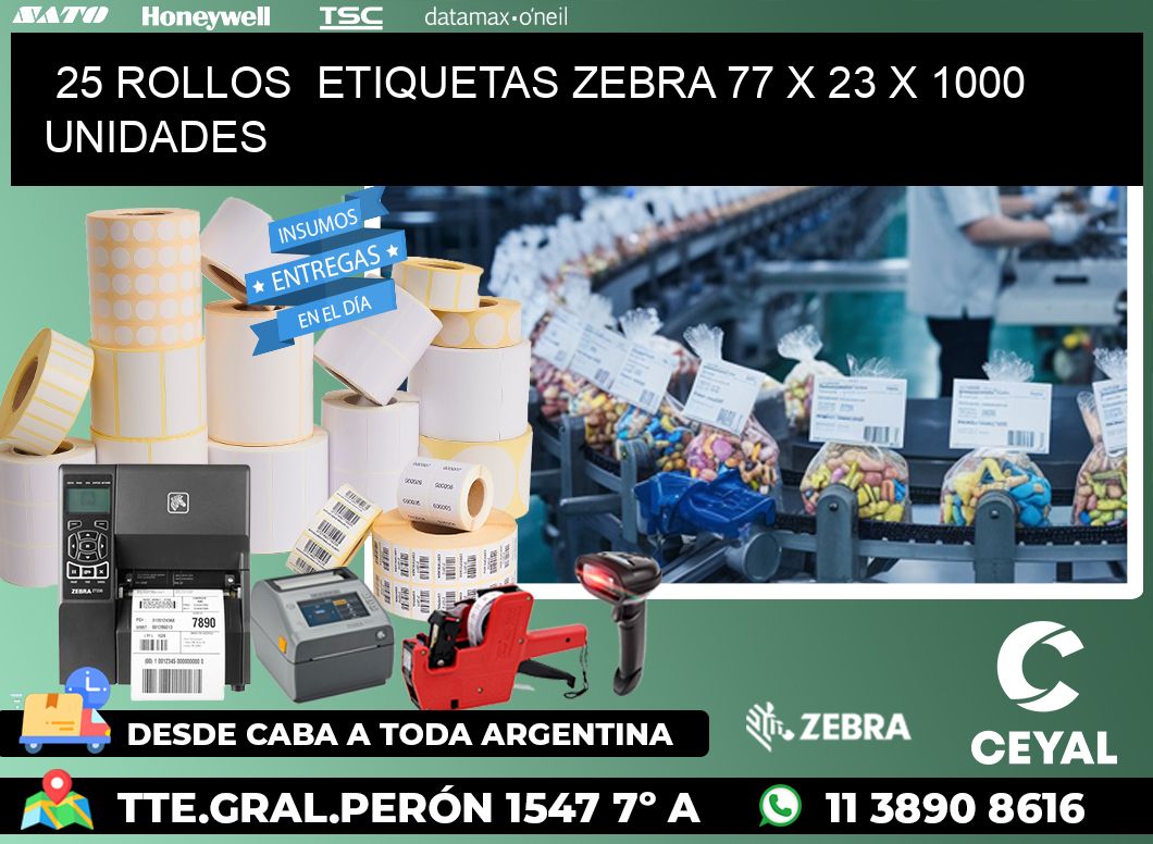 25 ROLLOS  ETIQUETAS ZEBRA 77 x 23 X 1000 UNIDADES