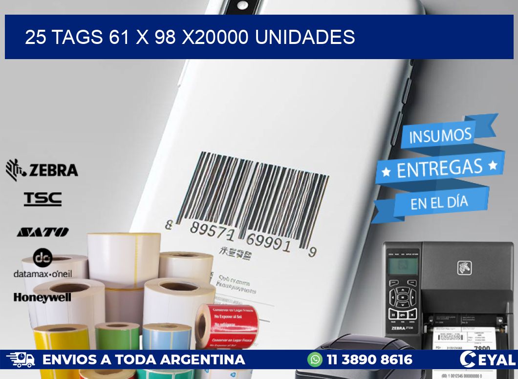 25 TAGS 61 x 98 X20000 UNIDADES