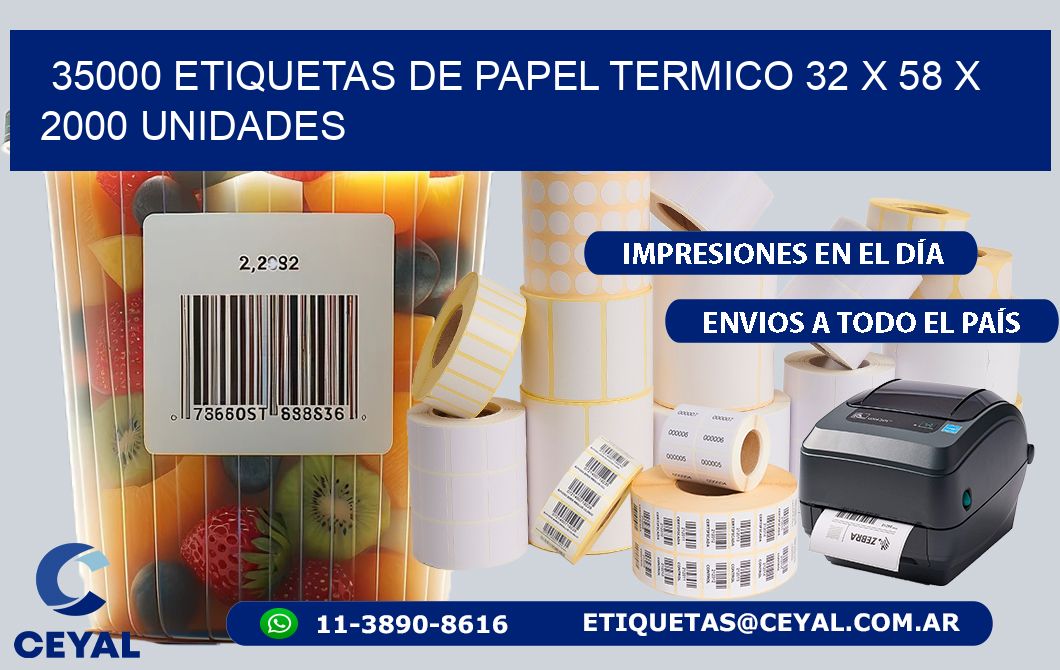 35000 ETIQUETAS DE PAPEL TERMICO 32 x 58 X 2000 UNIDADES