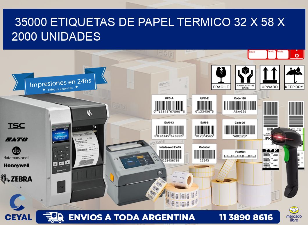 35000 ETIQUETAS DE PAPEL TERMICO 32 x 58 X 2000 UNIDADES