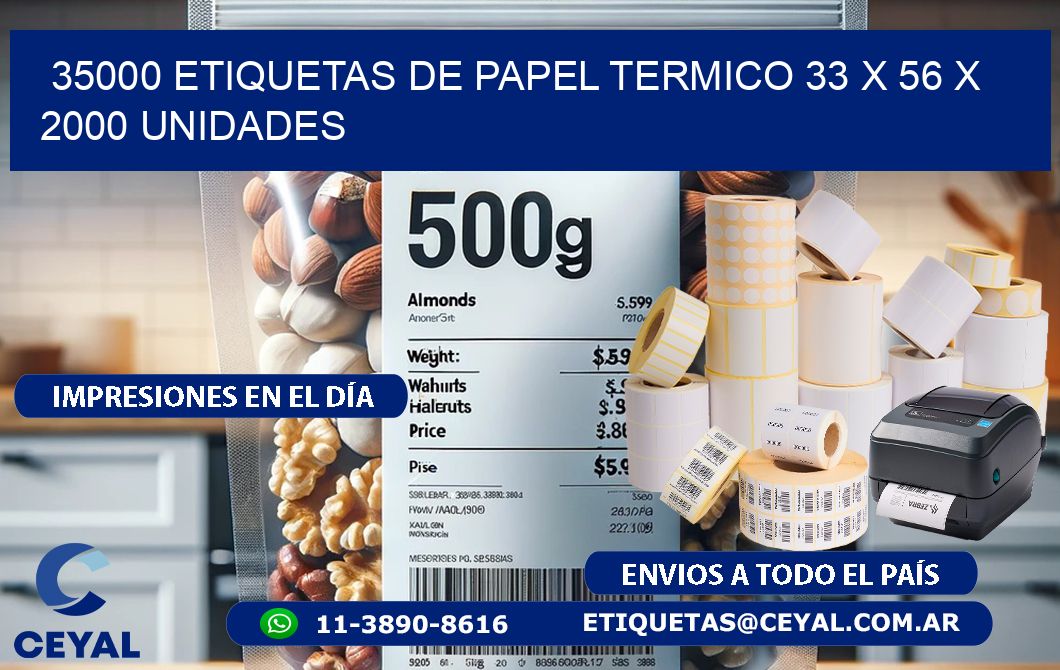 35000 ETIQUETAS DE PAPEL TERMICO 33 x 56 X 2000 UNIDADES