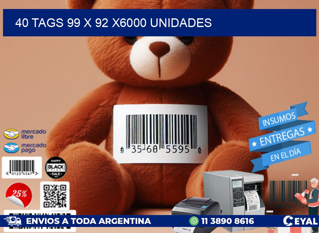 40 TAGS 99 x 92 X6000 UNIDADES