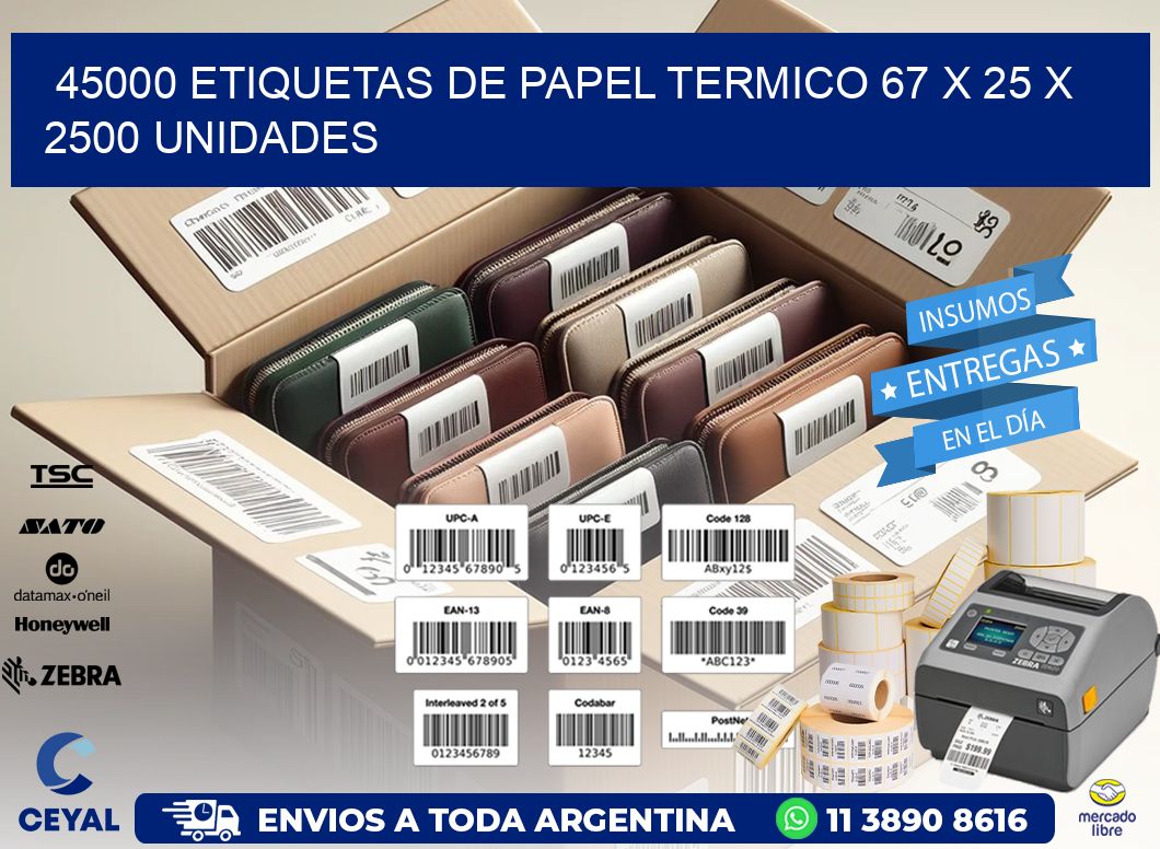 45000 ETIQUETAS DE PAPEL TERMICO 67 x 25 X 2500 UNIDADES