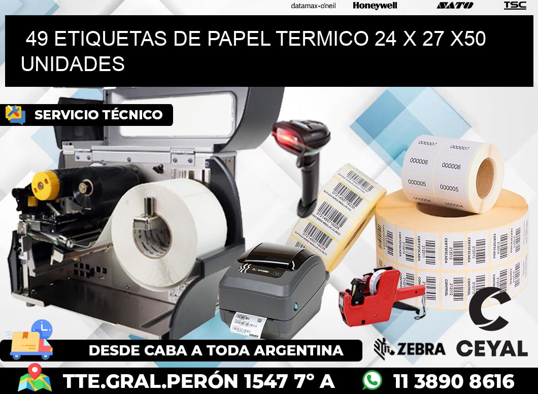 49 ETIQUETAS DE PAPEL TERMICO 24 x 27 x50 UNIDADES