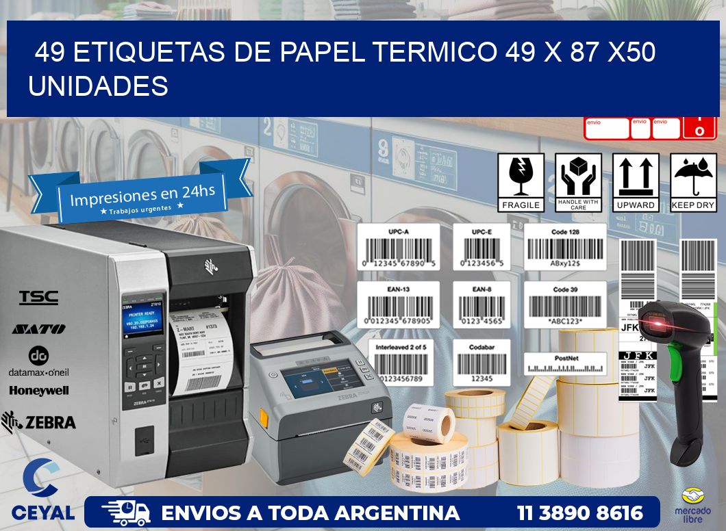 49 ETIQUETAS DE PAPEL TERMICO 49 x 87 x50 UNIDADES