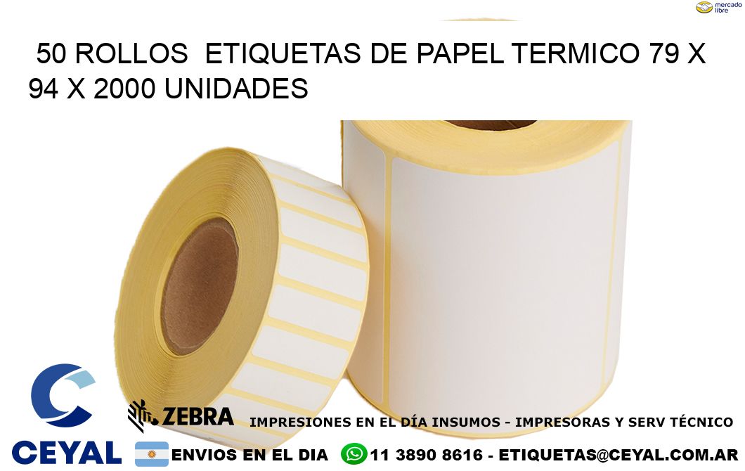 50 ROLLOS  ETIQUETAS DE PAPEL TERMICO 79 x 94 X 2000 UNIDADES