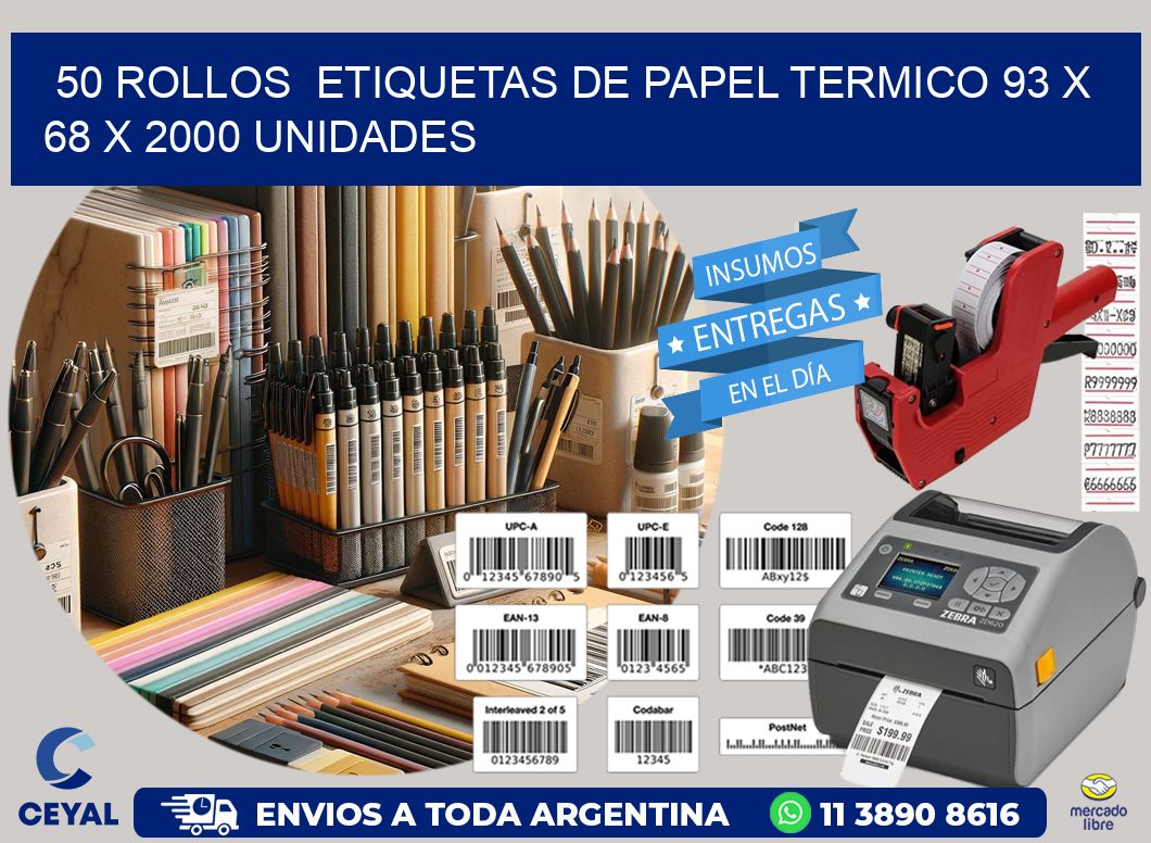 50 ROLLOS  ETIQUETAS DE PAPEL TERMICO 93 x 68 X 2000 UNIDADES