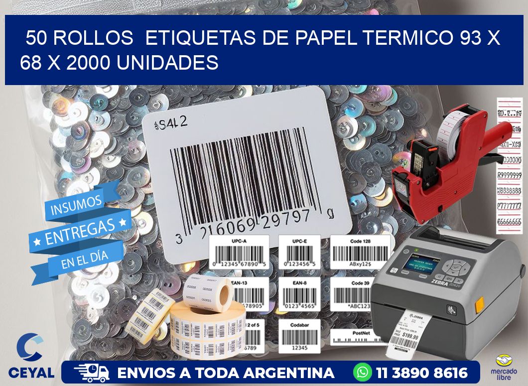 50 ROLLOS  ETIQUETAS DE PAPEL TERMICO 93 x 68 X 2000 UNIDADES