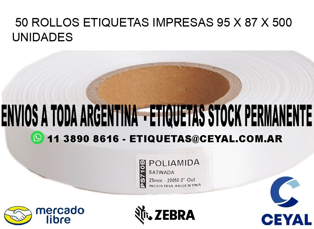 50 ROLLOS ETIQUETAS IMPRESAS 95 x 87 X 500 UNIDADES