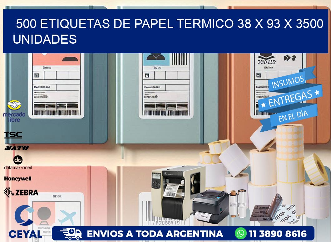 500 ETIQUETAS DE PAPEL TERMICO 38 x 93 X 3500 UNIDADES