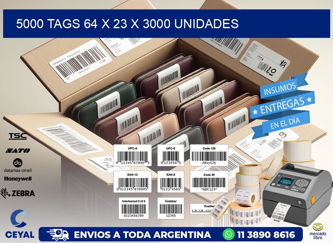 5000 TAGS 64 x 23 X 3000 UNIDADES